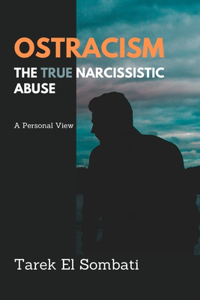 Ostracism, the True Narcissistic Abuse