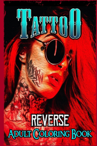 Tattoo Reverse Adult Coloring Book