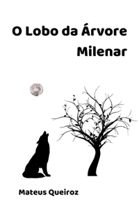 O lobo da Árvore Milenar