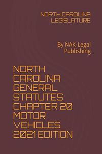 North Carolina General Statutes Chapter 20 Motor Vehicles 2021 Edition