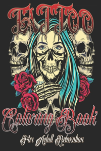 Tattoo Coloring Book for Adults Relaxation
