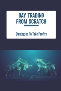 Day Trading From Scratch