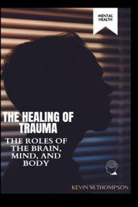 Healing of Trauma