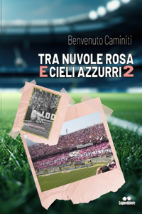 Tra Nuvole Rosa E Cieli Azzurri 2