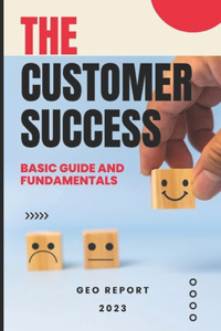 Customer Success - Basic Guide and Fundamentals