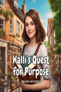 Kalli's Quest for Purpose