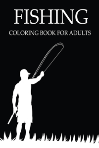 Fishing Coloring Book For Adults