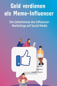 Geld verdienen als Meme-Influencer