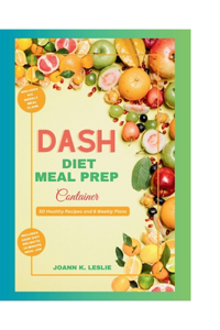 DASH Diet Meal Prep Container