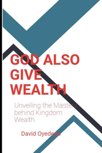 God Also Give Wealth