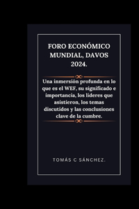 Foro Económico Mundial, Davos 2024.