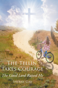 The Tellin' Takes Courage