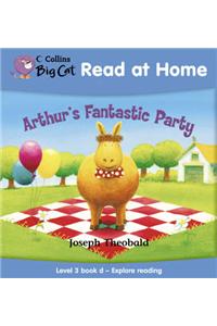 Arthur's Fantastic Party: Bk. 4: Explore Reading