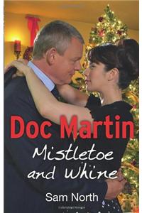 Doc Martin: Mistletoe and Whine