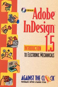 Adobe InDesign 1.5: Introduction to Electronic Mechanicals (Against the Clock Series)