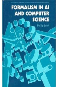 Formalism in Artificial Intelligence and Computer Science (Ellis Horwood series in artificial intelligence foundations & concepts)