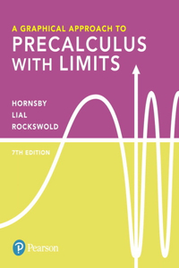 Graphical Approach to Precalculus with Limits