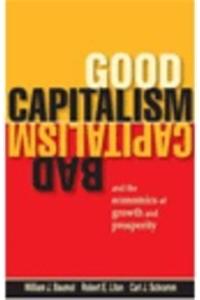 Good Capitalism, Bad Capitalism, And The Economics Of Growth And Prosperity