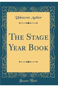 The Stage Year Book (Classic Reprint)