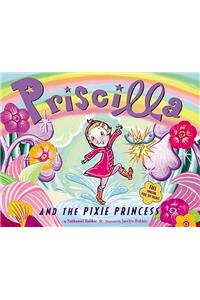 Priscilla and the Pixie Princess