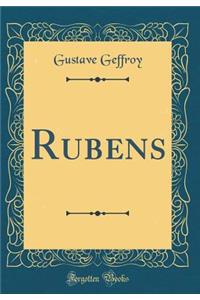 Rubens (Classic Reprint)