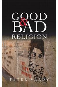 Good and Bad Religion