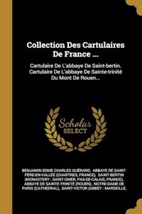 Collection Des Cartulaires De France ...