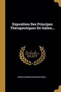 Exposition Des Principes Thérapeutiques De Galien...