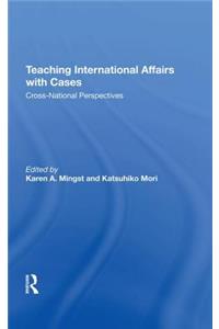 Teaching International Affairs with Cases