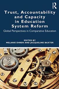 Trust, Accountability and Capacity in Education System Reform
