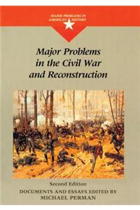 Major Problems in the Civil War and Reconstruction