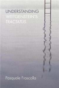 Understanding Wittgenstein's Tractatus