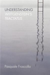 Understanding Wittgenstein's Tractatus