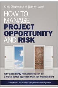 How to Manage Project Opportunity and Risk