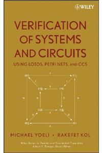 Verification of Systems and Circuits Using LOTOS, Petri Nets, and CCS