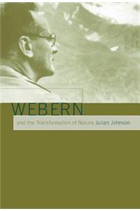 Webern and the Transformation of Nature