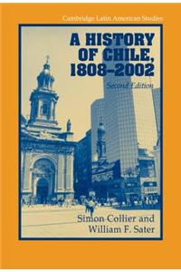 A History of Chile, 1808-2002