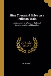 Nine Thousand Miles on a Pullman Train