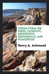 Poems form the press, patriotic, descriptive, sentimental and humorous