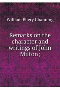 Remarks on the Character and Writings of John Milton