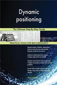 Dynamic positioning The Ultimate Step-By-Step Guide