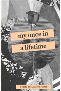 My Once in a Lifetime