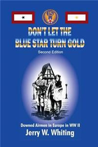 Don't Let the Blue Star Turn Gold