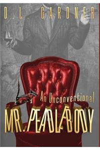 Unconventional Mr. Peadlebody