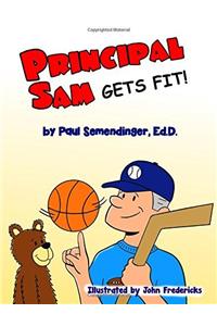 Principal Sam Gets Fit