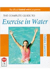 The Complete Guide to Exercise in Water (Complete Guides)