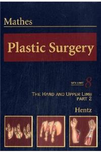 Plastic Surgery: The Hand, Part 2, Volume 8
