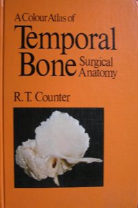 A Colour Atlas of Temporal Bone Surgical Anatomy