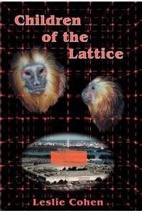 Children of the Lattice