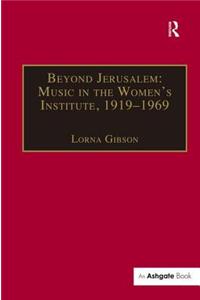 Beyond Jerusalem: Music in the Women's Institute, 1919-1969